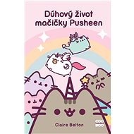 Dúhový život mačičky Pusheen - Claire Beltonová