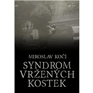 Syndrom vržených kostek - Miroslav Kočí