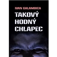 Takový hodný chlapec - Ivan Galambica