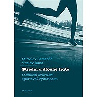 Střední a dlouhé tratě - Václav Bunc  Miroslav Semerád