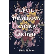 Evvie Drakeová začíná znovu - Linda Holmes