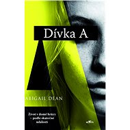 Dívka A - Abigail Dean