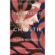 Tajomstvo Agathy Christie - Marie Benedict