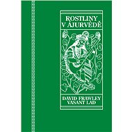 Rostliny v ájurvédě - Vasant Lad