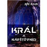 Král a návštěvníci - Jiří Zais