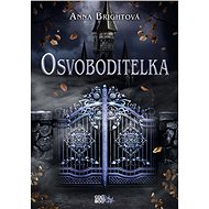 Osvoboditelka - Anna Brightová