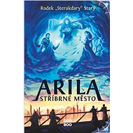 Arila: Silver City - Radek "Sterakdary" Starý