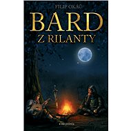 Bard z Rilanty - Filip Okáč