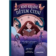Kdo krade dětem čtení - Jiří Kreč