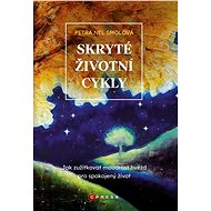 Skryté životní cykly - Petra Nel Smolová