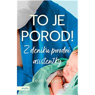 To je porod! - Leah Hazard