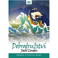 Dobrodružství - Jack London