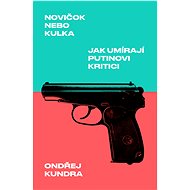 Novičok nebo kulka - Ondřej Kundra