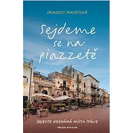 Sejdeme se na piazzetě - Frances Mayesová