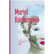 Růže sama - Muriel Barberyová