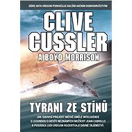 Tyrani ze stínů - Clive Cussler