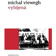 Vybíjená  - Michal Viewegh