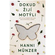 Dokud žijí motýli - Hanni Münzer