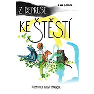 Z deprese ke štěstí - Dominika Nicha Marhoul