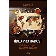 Jídlo pro radost - Eva Ferrarová