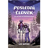 Poslední člověk - Lee Bacon