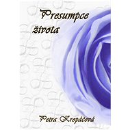 Presumpce života - Petra Kropáčová