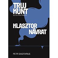 Klasztor, Návrat - Petr Sagitarius