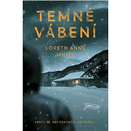 Temné vábení - Loreth Anne White