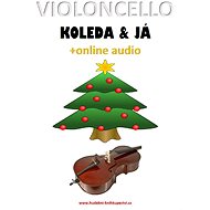 Violoncello, koleda & já (+online audio) - Zdeněk Šotola