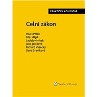 Celní zákon. Praktický komentář - autorů kolektiv