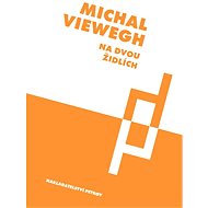 Na dvou židlích - Michal Viewegh