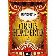 Cirkus Humberto - Eduard Bass