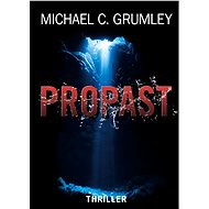 Propast - Michael C. Grumley
