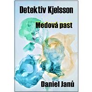 Medová past - Daniel Janů