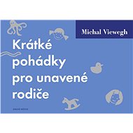 Krátké pohádky pro unavené rodiče - Michal Viewegh