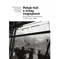 Pohyb řeči a místa nespojitosti - Petr A. Bílek