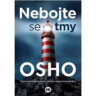 Nebojte se tmy - Osho Sugama Meditation Center