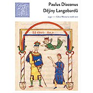 Dějiny Langobardů - Paulus Diaconus