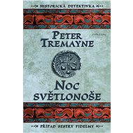 Noc světlonoše - Peter Tremayne