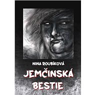 Jemčinská bestie - Nina Roubíková
