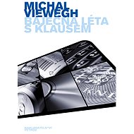 Báječná léta s Klausem - Michal Viewegh