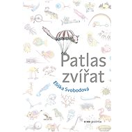 Patlas zvířat - Eliška Svobodová