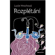 Rozplétání - Lucie Hrochová