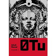 0 Tu, svazek první - Jakub Hussar
