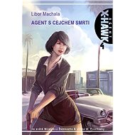 Agent s cejchem smrti - Libor Machala