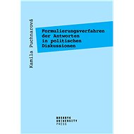 Formulierungsverfahren der Antworten in politischen Diskussionen - Kamila Puchnarová