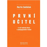 První učitel - Martin Sedláček