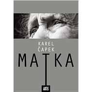 Matka - Karel Čapek