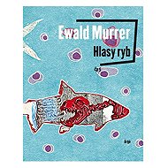 Hlasy ryb - Ewald Murrer