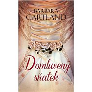 Domluvený sňatek - Barbara Cartland
